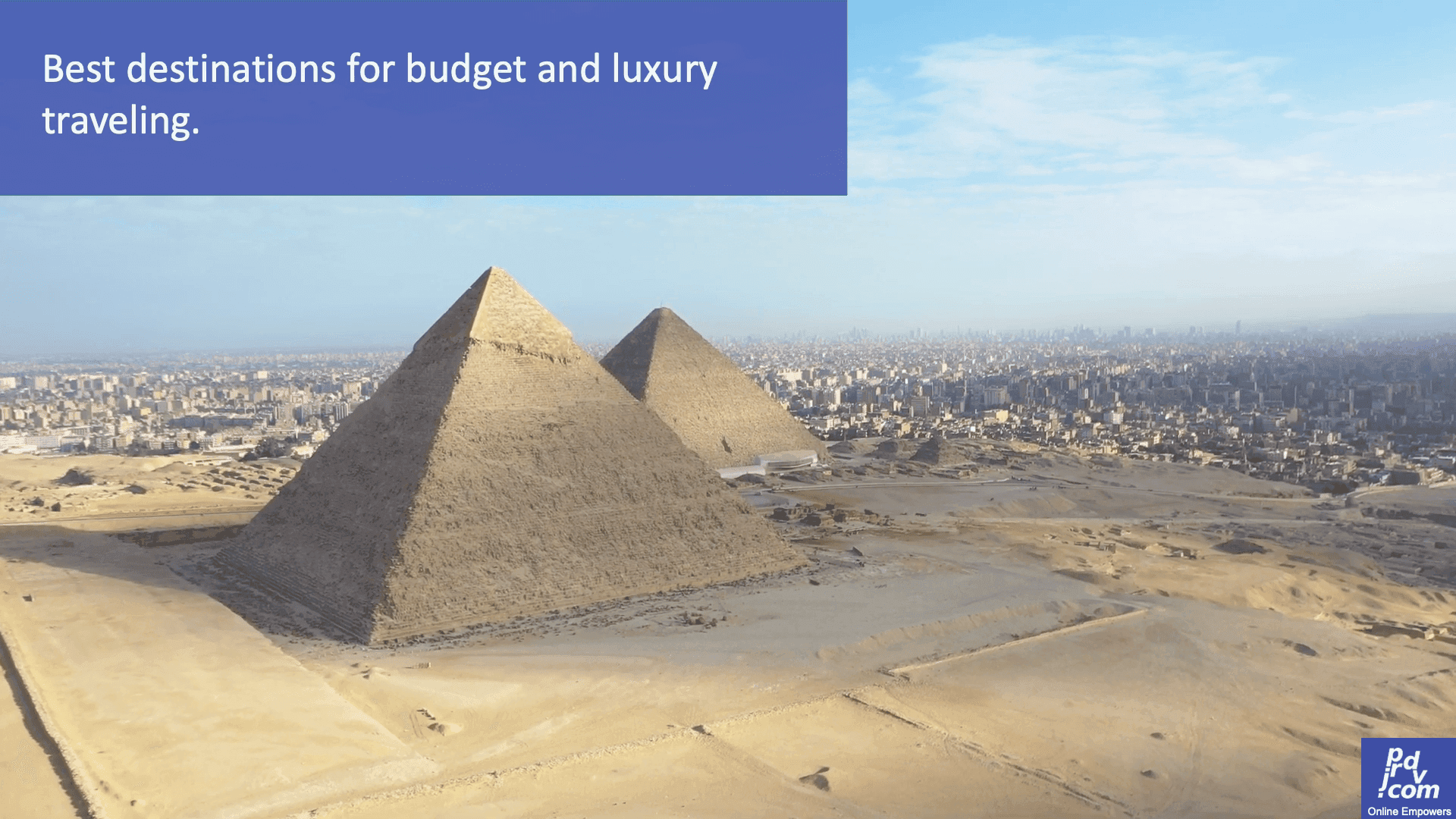 Best destinations for budget and luxury traveling.