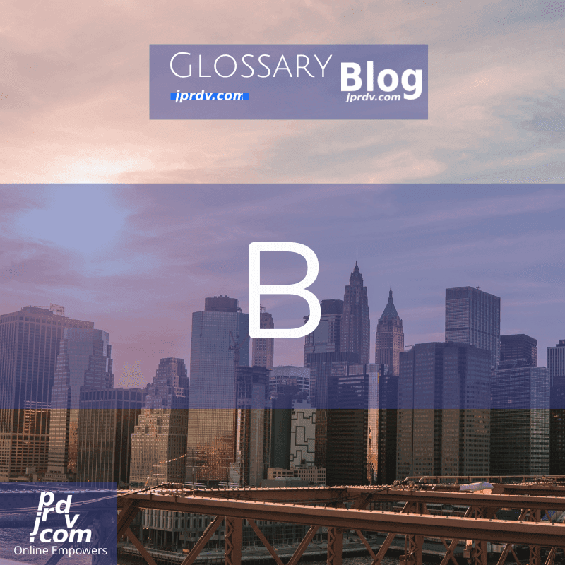 B (jprdvBlog Glossary)