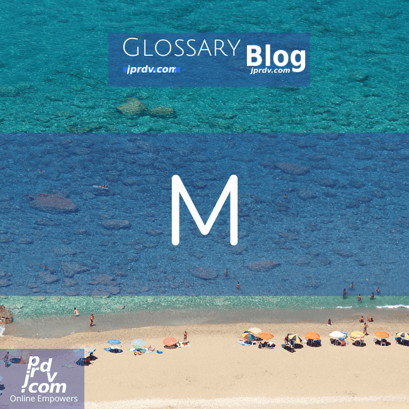 M (jprdvBlog Glossary)